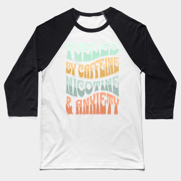 Powered by Caffeine Nicotine and Anxiety Baseball T-Shirt by BankaiChu